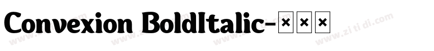 Convexion BoldItalic字体转换